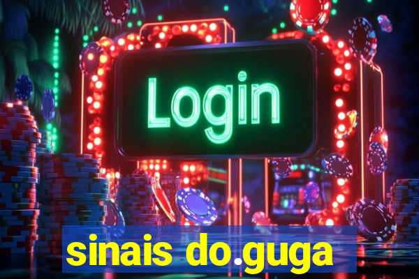 sinais do.guga